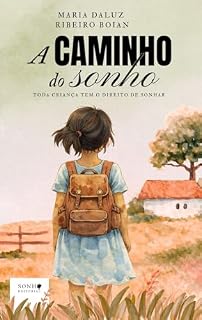 Livro A caminho do Sonho: Toda criança tem o direito de sonhar