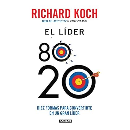 El líder 80/20: Diez formas para convertirte en un gran líder El líder 80/20: Diez formas para convertirte en un gran líder