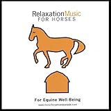 Relaxation Music for Horses