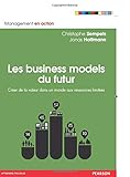 LES BUSINESS MODELS DU FUTUR (MANAGEMENT) (French Edition) by
