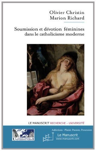 Soumission et dévotion féminine dans le catholicisme (Addictions : Plaisir, Passion, Possession t. by Marion Richard