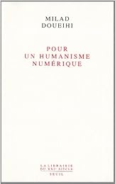 Pour un humanisme numérique