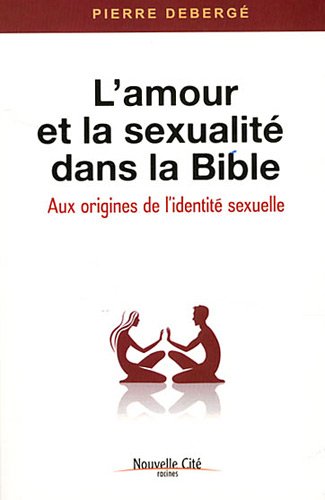 L' amour et la sexualité dans la Bible