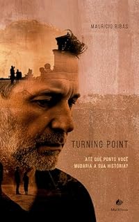 Livro Turning Point: Até que ponto você mudaria a sua história?