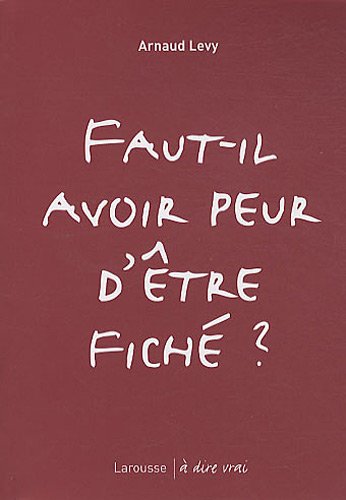 Faut-il avoir peur d'être fiché ?