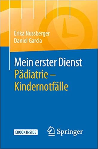 Mein Erster Dienst Padiatrie Kindernotfalle Amazon De Nussberger Erika Garcia Daniel Bucher