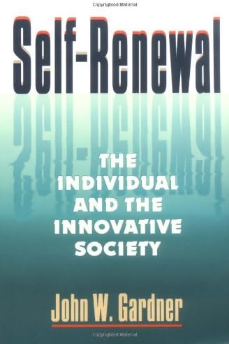 Self-Renewal: The Individual and the Innovative Society