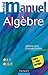 Mini manuel d'Algèbre : Cours et exercices corrigés by 