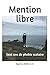 Mention libre: Sept années de phobie scolaire (French Edition) by Agnès et Esther LV