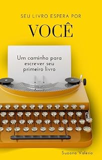 Livro Seu livro espera por Você: Um caminho para escrever seu primeiro livro
