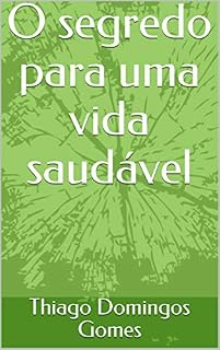Livro O segredo para uma vida saudável