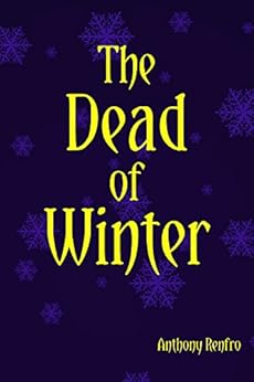The Dead of Winter by [Renfro, Anthony]
