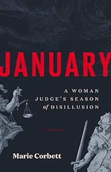 Amazon Com January A Woman Judge S Season Of Disillusion Ebook Marie Corbett Kindle Store