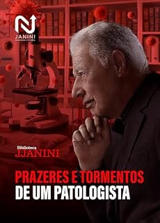 Livro Prazeres e tormentos de um patologista