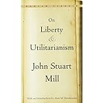 On Liberty and Utilitarianism (Bantam Classics)