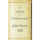 On Liberty and Utilitarianism (Bantam Classics)