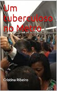 Livro Um tuberculoso no Metro