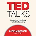 TED Talks: The Official TED Guide to Public Speaking Audiobook by Chris Anderson Narrated by Chris Anderson, Tom Rielly, Kelly Stoetzel