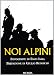 Noi Alpini (Uomini e armi)