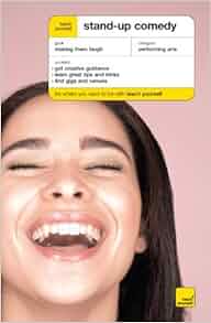 Teach Yourself Stand Up Comedy Teach Yourself Arts