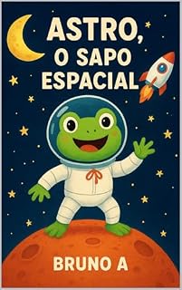 Livro Astro, O Sapo Espacial