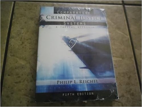 Comparative Criminal Justice Systems A Topical Approach With Student Guidebook To Proper Citation In Apa Style 5th Edition Philip L Reichel Amazon Com Books