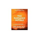 The Radiance Sutras: 112 Tantra Yoga Teachings for Opening to the Divine in Everyday Life by 