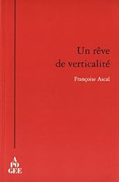 Un  rêve de verticalité