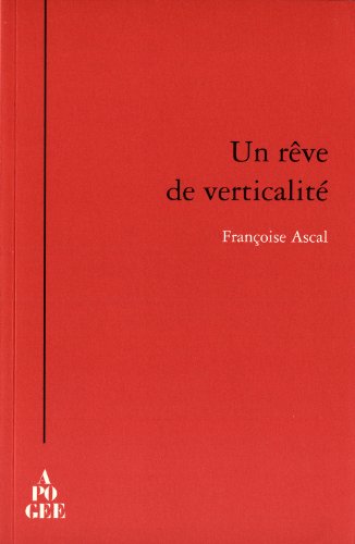 Un  rêve de verticalité