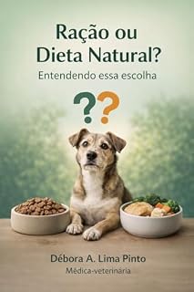 Livro Ração ou Dieta Natural? Entendendo essa escolha