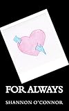 For Always by Shannon O'Connor