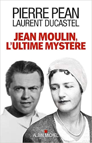 Amazon Fr Jean Moulin L Ultime Mystere Pean Pierre Ducastel Laurent Livres