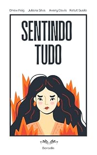 Livro Sentindo Tudo: O guia para entender suas emoções e parar de fugir delas