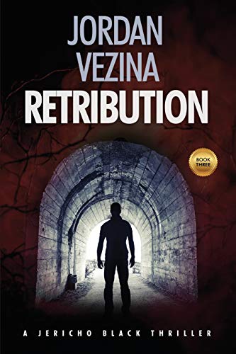 Retribution (A Jericho Black Thriller) by Jordan Vezina