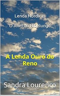 Livro O Anel do Nibelungo: A Lenda Ouro do Reno (Ciclo do Anel Livro 1)