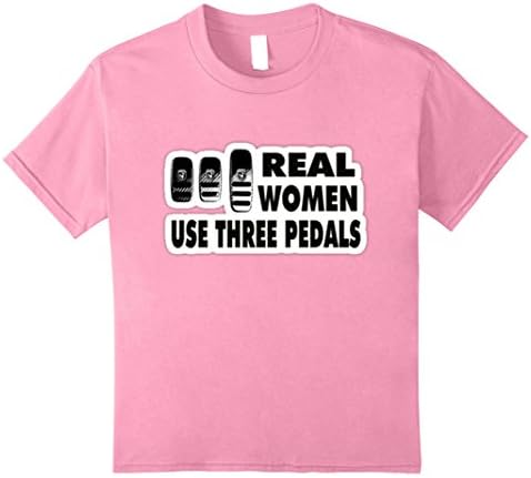Kids Real Women Use Three Pedal-Manual Stick Shift Driving Tshirt 8 Pink