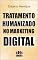 Livro TRATAMENTO HUMANIZADO NO MARKETING DIGITAL