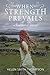 When Strength Prevails by 