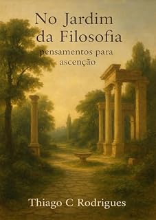 Livro No Jardim da Filosofia: pensamentos para ascensão