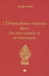 L' orientalisme victorien dans les arts visuels et la littérature