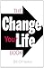 The Change Your Life Book