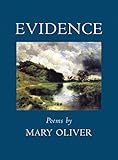 Evidence: Poems by Mary Oliver