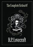 The Complete Fiction of H. P. Lovecraft