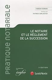 Le  notaire et le règlement de la succession