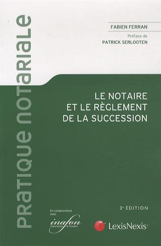 Le  notaire et le règlement de la succession