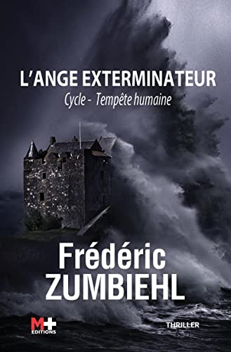 Cycle tempête humaine 01: L'ange exterminateur