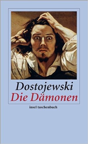 Fjodor M. Dostojewski: Die Dämonen