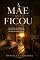 Livro A MÃE QUE FICOU: Uma história sobre filhos que esqueceram de amar e uma Mãe que nunca deixou de esperar