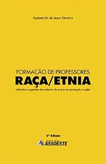 Livro Formação de Professores Raça/Etnia:Reflexões de sugestões de materiais de ensino em português e inglês