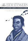 The Ermatingers: A 19th-Century Ojibwa-Canadian Family by